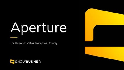Aperture in Virtual Production