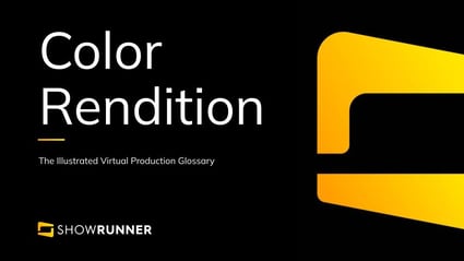 Color Rendition  in Virtual Production
