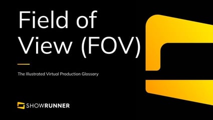 Field of view (FOV) in Virtual Production