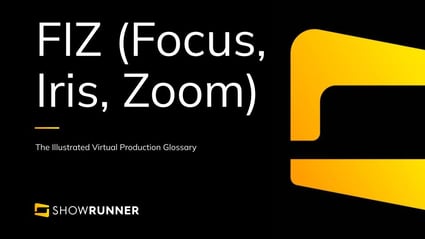 FIZ (Focus, Iris, Zoom) in Virtual Production