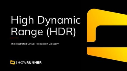 High Dynamic Range (HDR) in Virtual Production