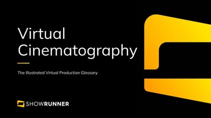 Virtual cinematography in Virtual Production