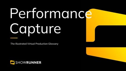 Performance Capture in Virtual Production