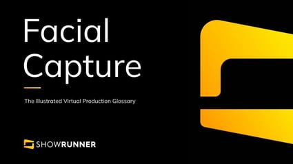 Facial capture in Virtual Production