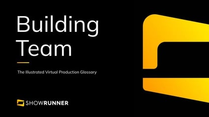 Building team in Virtual Production