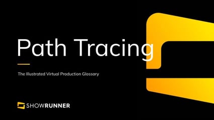 Path tracing in Virtual Production