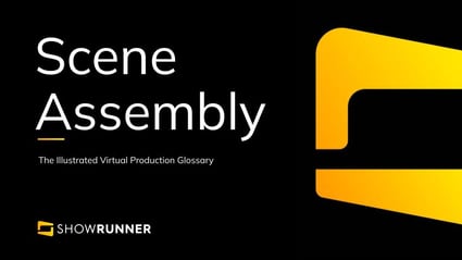 Scene assembly in Virtual Production