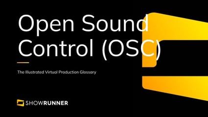 Open Sound Control (OSC) in Virtual Production