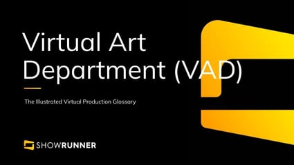 Virtual art department (VAD) in Virtual Production
