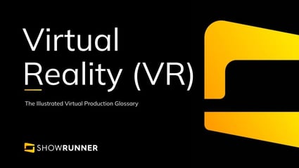 Virtual Reality (VR) in Virtual Production
