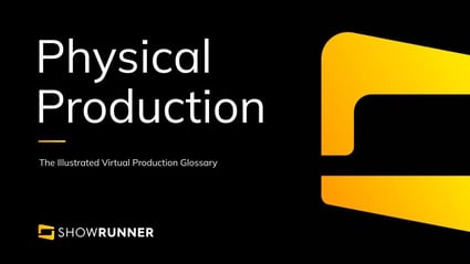 Physical Production in Virtual Production