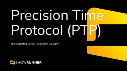 Precision Time Protocol (PTP) in Virtual Production