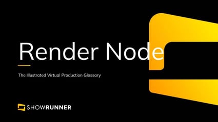 Render node in Virtual Production