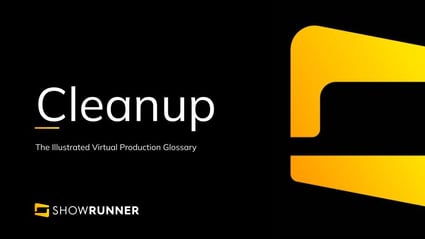 Cleanup in Virtual Production